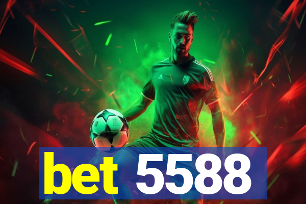 bet 5588